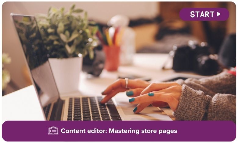 Content editor mastering store pages